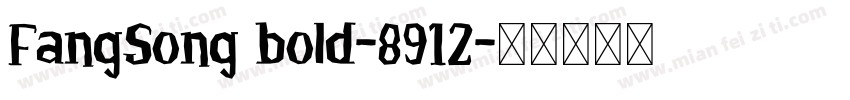 FangSong bold-8912字体转换